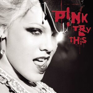 ALBUM: P!nk – Try This