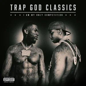 ALBUM: Gucci Mane – Trap God Classics: I Am My Only Competition