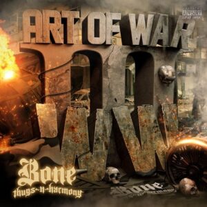 ALBUM: Bone Thugs-n-Harmony – Art of War WWIII