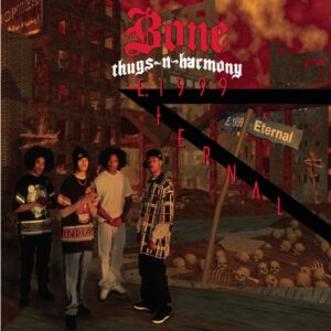 ALBUM: Bone Thugs-n-Harmony – E. 1999 Eternal