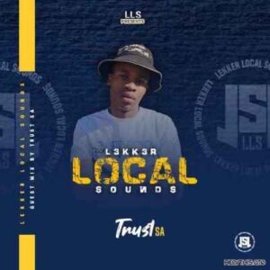 Trust SA – Local Lekker Sounds (Guest Mix)