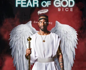 ALBUM: 9ice – Fear of God