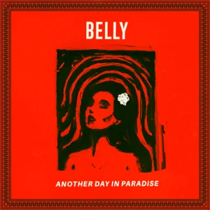 ALBUM: Belly – Another Day In Paradise