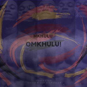 EP: Cool Affair – Mkhulu Omkhulu (I Am God)