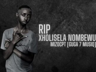 Mizo Cpt (Guga 7 MusiQ) – RIP Xoliseka Nombewu