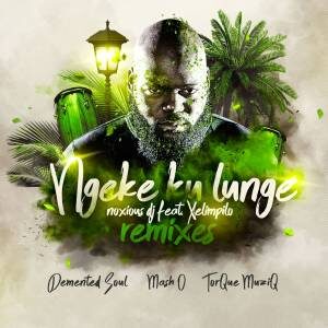 Noxious DJ – Ngeke Ku Lunge Ft. Xelimpilo (TorQue MuziQ Dub)