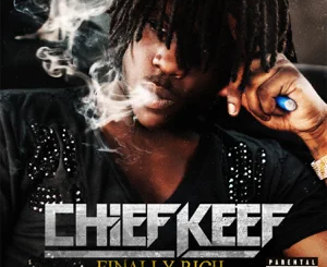 ALBUM: Chief Keef – Finally Rich (Deluxe Version)