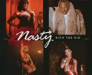 Rich The Kid, Flo Milli, Mulatto – Nasty (feat. Rubi Rose)