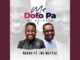 Navah – Me Dofo Pa Ft. Joe Mettle (My Beloved)