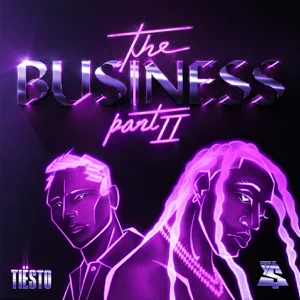 Tiësto, Ty Dolla $ign – The Business, Pt. II