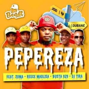 Beast – Pepereza Ft. DJ Tira, Reece Madlisa, Zuma, Busta 929