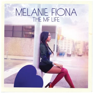 ALBUM: Melanie Fiona – The MF Life (Deluxe Edition)