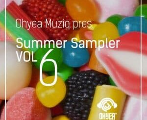 EP: Ohyea Muziq – Summer Sampler Vol. 6