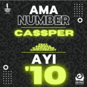 Cassper Nyovest – Ama Number Ayi ’10 Ft. Abidoza, Kammu Dee & LuuDadeejay