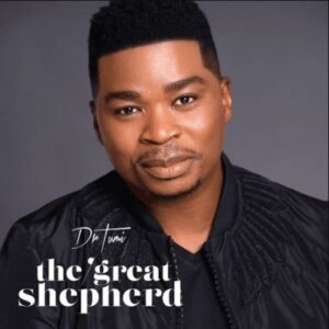 Dr Tumi – The Great Shepherd (Song)