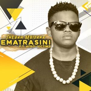 Snerah Mbidana – Ematrasini Ft. Afro Victimz