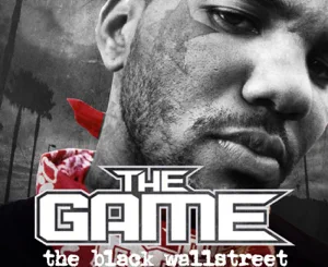 ALBUM: The Game & DJ Infamous Haze – The Black Wallstreet, Vol. 7