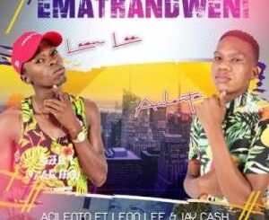 Acilento – Emathandweni Ft. Leon Lee & Jay Cash