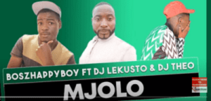 Boszhappyboy – Mjolo Ft. Dj lekusto x Dj Theo