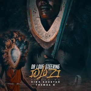 Da Louf Steering – Idlozi Ft. King Khustah & Themba N