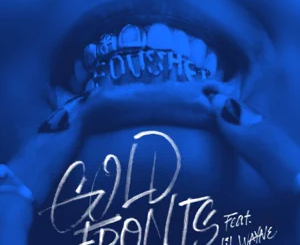 Fousheé – gold fronts (feat. Lil Wayne)