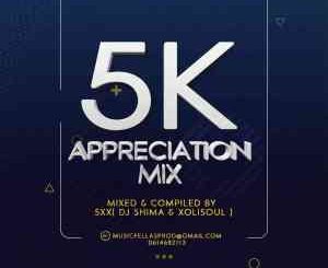 DJ Shima – 5k Appreciation Mix Ft. Xolisoul