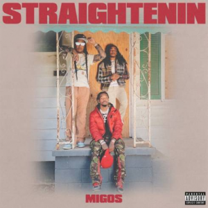 Migos – Straightenin