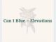 Can I Blue – Elevations