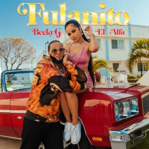 Becky G. and El Alfa – Fulanito