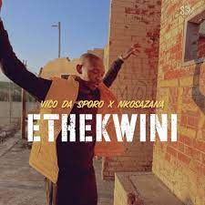 Vico Da Sporo – Ethekwini Ft. Nkosazana