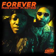 Frank Casino – Forever ft. Riky Rick