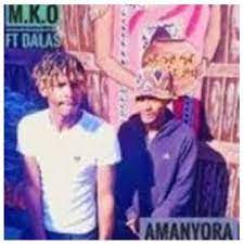 M.K.O – Amanyora Ft Dalas