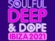 ALBUM: VA – Soulful Deep & Dope Ibiza 2021