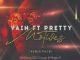 Vain – Motives (Dj Couza & Major P’s Remix) Ft. Pretty