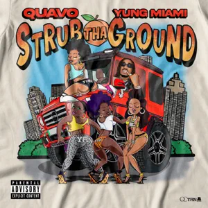 strub-tha-ground-single-quavo-and-yung-miami