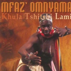 mfaz-omnyama-khula-tshitshi-lami