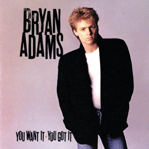 bryan-adams-you-want-it-you-got-it