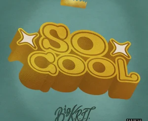 so-cool-single-big-k.r.i.t.