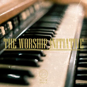 THE-WORSHIP-INITIATIVE-SHANE-SHANE-THE-WORSHIP-INITIATIVE-VOL -22