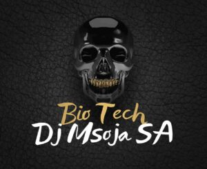 dj-msoja-sa-–-bio-tech