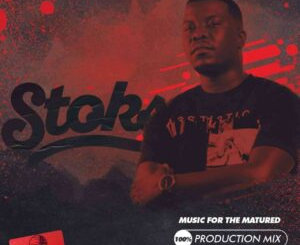 dj-stoks-–-music-for-the-matured-100-production-mix