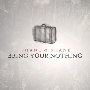 shane-shane-bring-your-nothing