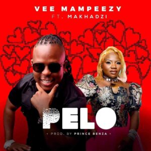 DOWNLOAD-Vee-Mampeezy-Makhadzi-–-Pelo-Ft-Prince-Benza