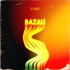 DOWNLOAD-EeQue-–-Bazali-–.webp