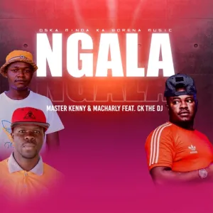 DOWNLOAD-Oska-Minda-Ka-Borena-Music-–-Ngala-ft-Ck.webp