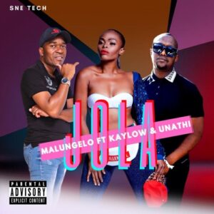 DOWNLOAD-Sne-Malungelo-–-Jola-ft-Kaylow-Unathi-–