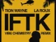 IFTK-Vibe-Chemistry-Remix-Single-Tion-Wayne-and-La-Roux