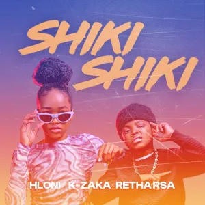 DOWNLOAD-Hloni-–-Shiki-Shiki-ft-K-Zaka-Retha-RSA.webp