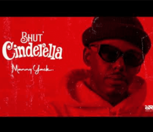 DOWNLOAD-Manny-Yack-–-Bhut-Cinderella-–