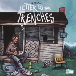 Letter-To-The-Trenches-Lil-Mexico